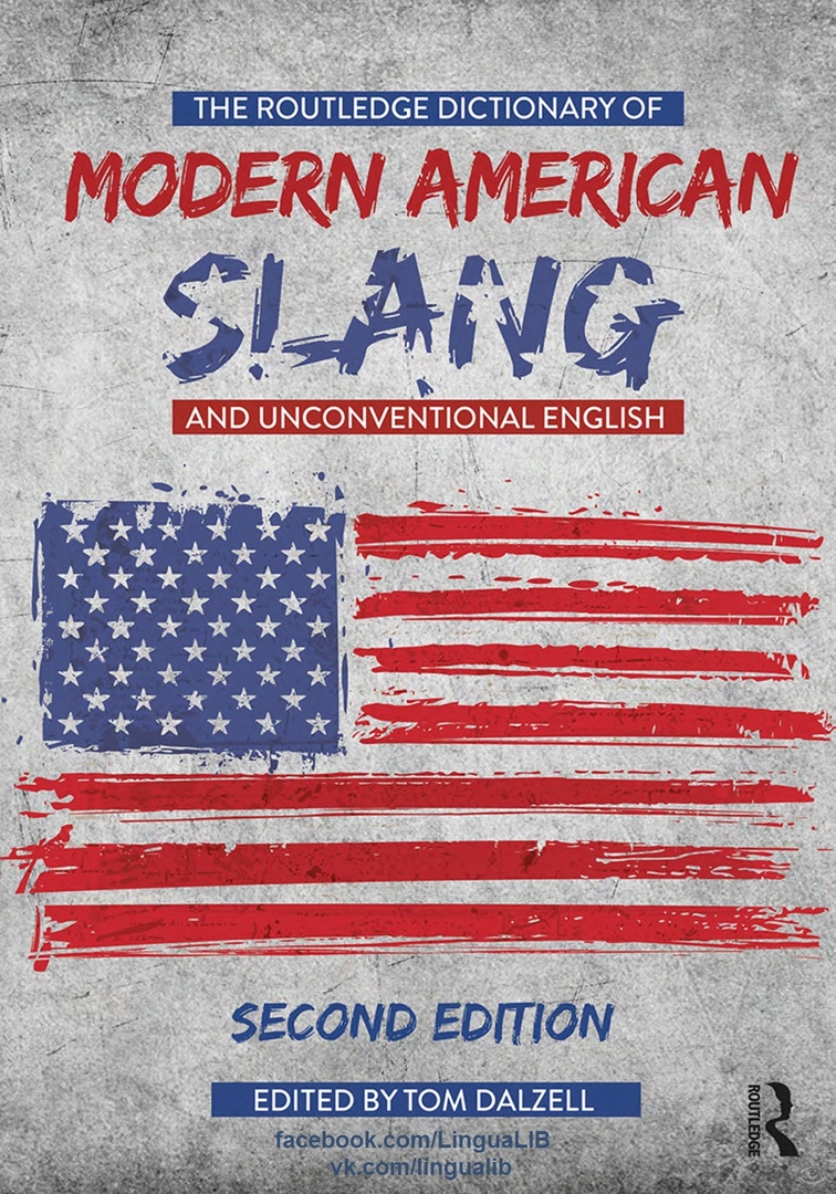 The Routledge Dictionary of Modern American Slang