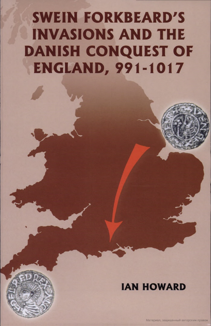 Swein Forkbeard’s Invasions and the Danish Conquest of England, 991-1017