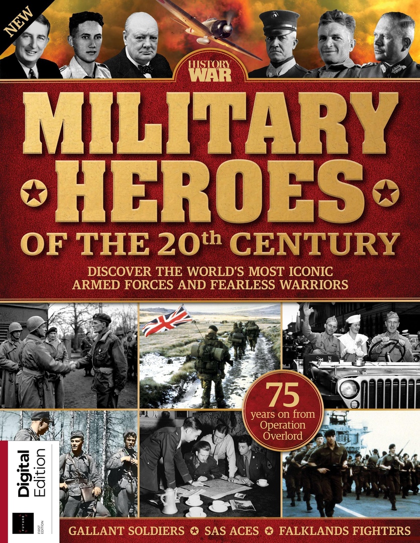 History of War - Military Heroes of the 20th Century - May 2019